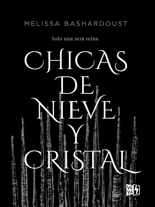 Title details for Chicas de nieve y cristal by Melissa Bashardoust - Available